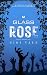 Glass Rose (Where Roses Rot #1)