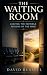 The Waiting Room: Leaving t...