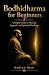 Bodhidharma for Beginners: ...