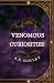 Venomous Curiosities