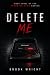 Delete Me by Brook Wright
