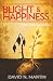 Blight and Happiness: An An...