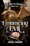 Embracing Evil