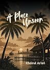 A Place Unseen