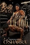 HEAVY LIFTING: A ...