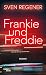 Frankie und Freddie