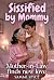Sissified by Mommy: Mother-...