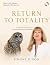 RETURN TO TOTALITY: Redisco...