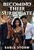 Becoming Their Surrogate: A...