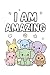 I am amazing by Allie Marie Smith
