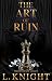 The Art of Ruin