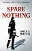 Spare Nothing