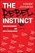 The Rebel Instinct: How Fli...