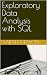 SQL for Exploratory Data An...
