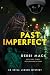 Past Imperfect (Erica Jense...