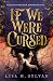 If We Were Cursed - a delic...