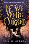 If We Were Cursed...
