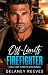 Off-Limits Firefighter: A S...