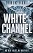 White Channel by Derek Hunt