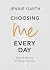 Choosing Me Every Day: Dail...