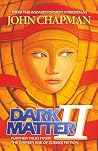 DARK MATTER II