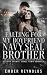 Falling For My Boyfriend Navy Seal Brother by Ember Reynolds