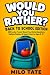 Would You Rather? Back to S...