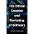 The Ethical Creation and Ma...