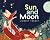Sun and Moon