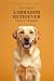 The Complete Labrador Retriever Owner's Companion by Emily Harding