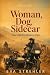 Woman, Dog, Sidecar: Fear a...
