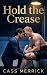 Hold the Crease by Cass Merrick