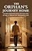 The Orphan's Journey Home: ...