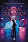 Ahora sufrirán ellos