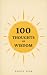 100 Thoughts on Wisdom
