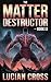 The Matter Destructor : Boo...