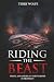 Riding the Beast: Israel an...