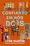 Confiando em nós ...