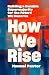 How We Rise: Building a Dur...