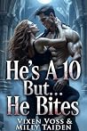 He's A 10 But... ...