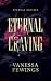 Eternal Craving: A Seductive Gothic Vampire Romance (Eternal Desires Book 1)