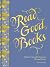 Read Good Books: A Reader’s...