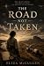 The Road Not Taken: A Novel