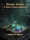 House Rules: A Fates Thread Sidestory House Rules: A Fates Thread Sidestory