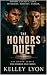Honor Series Duet One by Kelley Lyon