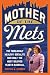 Mother of the Mets: The Fab...