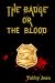 The Badge or the Blood