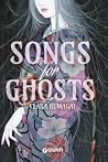 Songs for Ghosts ...