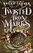 Twisted Iron Marks (Bitter ...