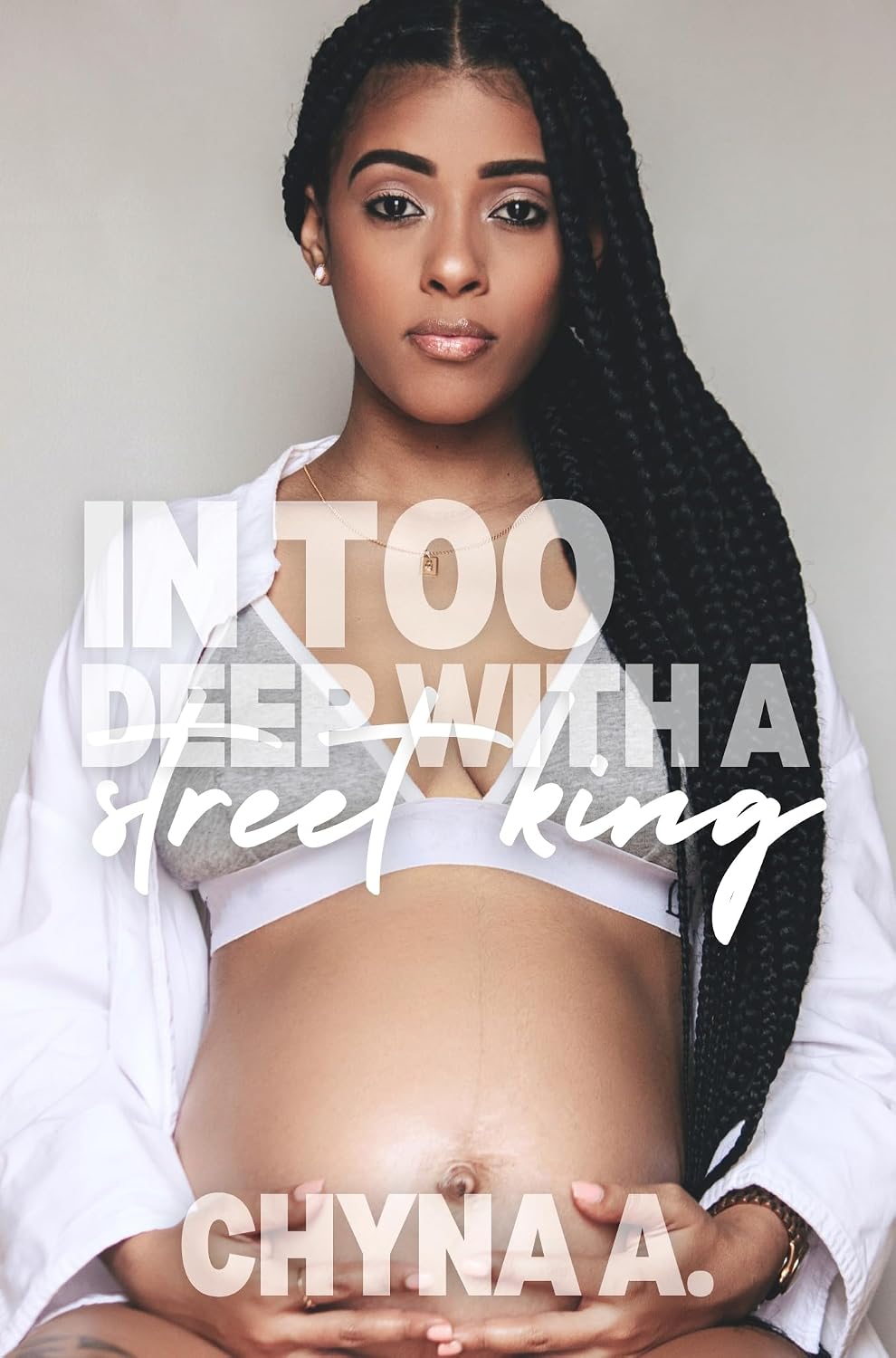 In Too Deep with a Street King (A Dallas Street King #2)